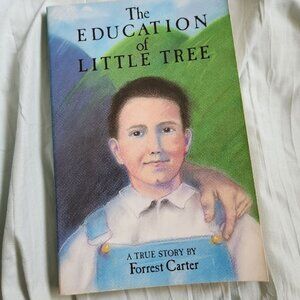 The Education of Little Tree by Forest Carter